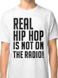 REAL HIP HOP TSHIRT ADULT